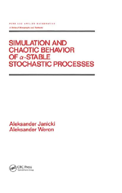 Buy Simulation and Chaotic Behavior of Alpha-Stable Stochastic Processes (English, Aleksand Janicki | A. Weron) — BookShops.in