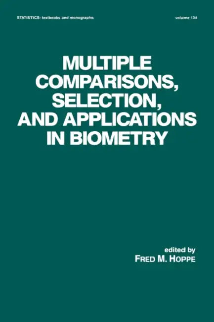 Buy Multiple Comparisons, Selection and Applications in Biometry (English, Fred M. Hoppe) — BookShops.in