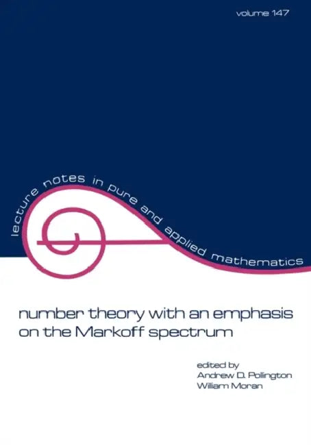 NUMBER THEORY WITH AN EMPHASIS ON THE MARKOFF SPECTRUM ,VOL-147 view 2