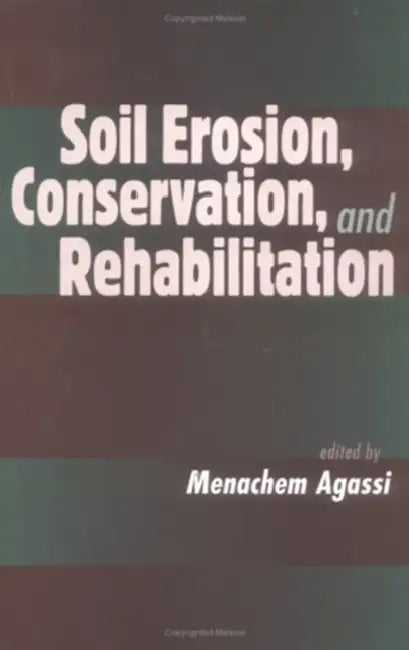 Buy Soil Erosion, Conservation, and Rehabilitation (English, Menachem Agassi) — BookShops.in