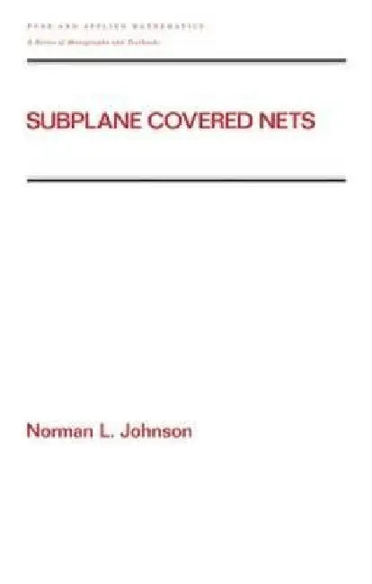 Subplane Covered Nets: 222 (Chapman & Hall/CRC Pure and Applied Mathematics) view 2