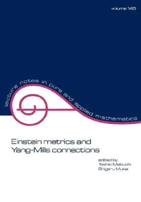 Buy Einstein Metrics and Yang-Mills Connections (English, Toshiki Mabuchi) โ BookShops.in
