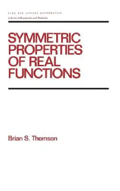 Buy Symmetric Properties of Real Functions (English, Brian Thomson) — BookShops.in