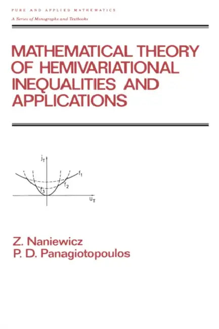 Buy Mathematical Theory of Hemivariational Inequalities and Applications | by Zdzistaw Naniewicz | P. D. Panagiotopoulos | CRC Press | by Zdzistaw Naniewicz | P. D. Panagiotopoulos | CRC Press | by Zdzistaw Naniewicz | P. D. Panagiotopoulos | CRC Press | by Zdzistaw Naniewicz | P. D. Panagiotopoulos | CRC Press | by Zdzistaw Naniewicz | P. D. Panagiotopoulos | CRC Press | by Zdzistaw Naniewicz | P. D. Panagiotopoulos | CRC Press | by Zdzistaw Naniewicz | P. D. Panagiotopoulos | CRC Press | by Zdzist — BookShops.in