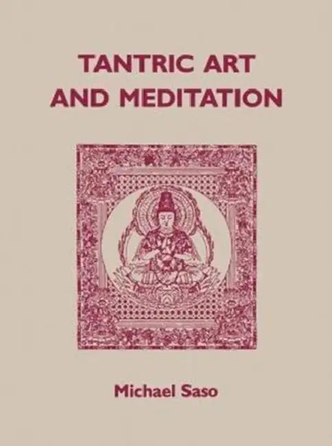 Buy Tantric Art and Meditation (English, Michael R. Saso) — BookShops.in
