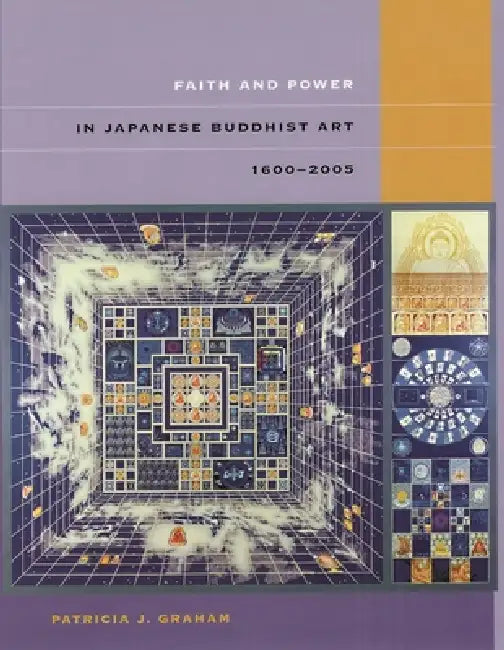 Buy Faith and Power in Japanese Buddhist Art, 1600-2005 (English, Patricia J. Graham) — BookShops.in
