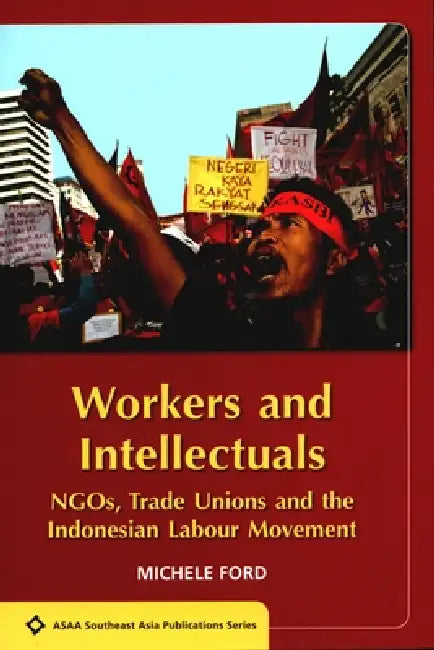 Buy Workers and Intellectuals (English, Michele Ford) — BookShops.in