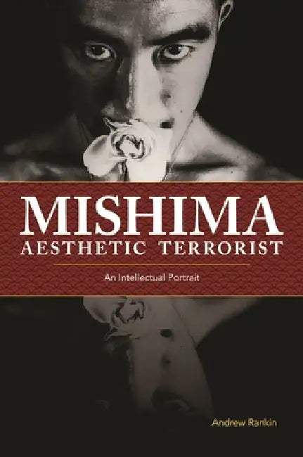 Buy Mishima, Aesthetic Terrorist (English, Andrew Rankin) — BookShops.in