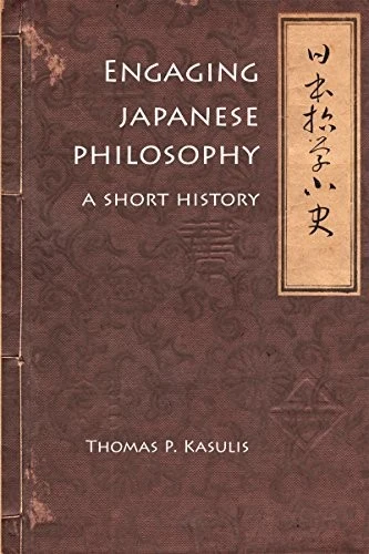 Buy Engaging Japanese Philosophy (English, Thomas P. Kasulis) — BookShops.in