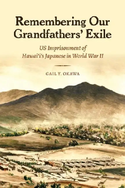 Buy Remembering Our Grandfathers' Exile (English, Gail Y. Okawa) — BookShops.in