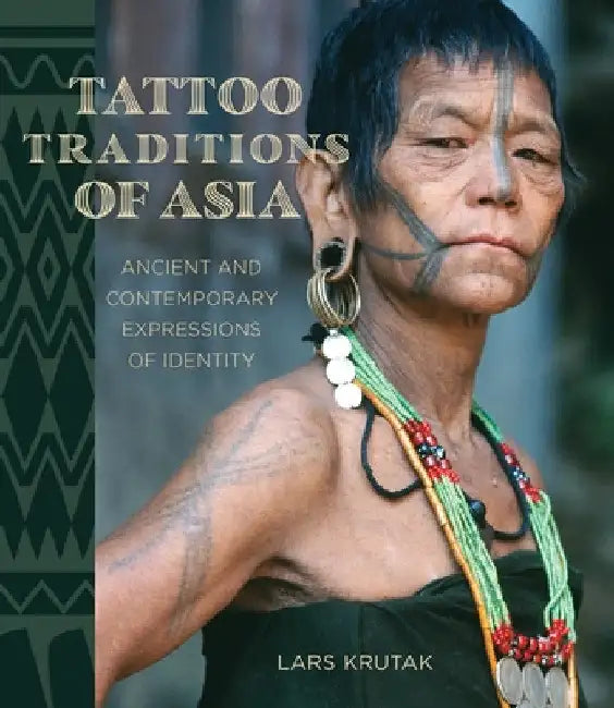 Buy Tattoo Traditions of Asia (English, Lars Krutak) — BookShops.in