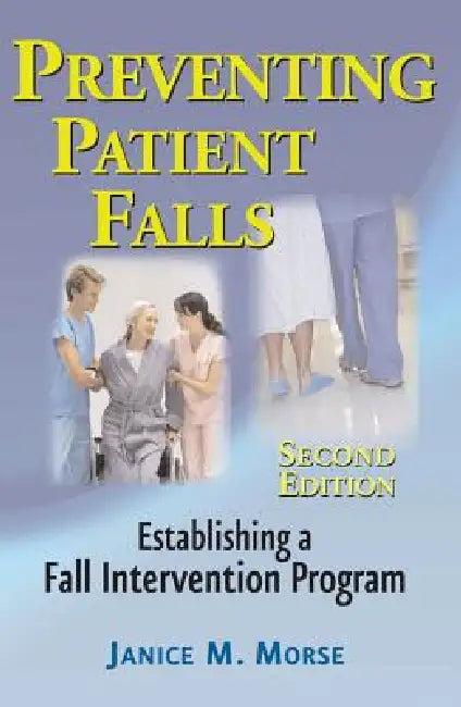 Buy Preventing Patient Falls (English, Janice M. (Nurs) Morse) | by Janice M. (Nurs) Morse | Springer Publishing Company | by Janice M. (Nurs) Morse | Springer Publishing Company | by Janice M. (Nurs) Morse | Springer Publishing Company | by Janice M. (Nurs) Morse | Springer Publishing Company | by Janice M. (Nurs) Morse | Springer Publishing Company | by Janice M. (Nurs) Morse | Springer Publishing Company | by Janice M. (Nurs) Morse | Springer Publishing Company | by Janice M. (Nurs) Morse | Sprin — BookShops.in