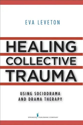 Buy Healing Collective Trauma Using Sociodrama and Drama Therapy (English, Eva Leveton) — BookShops.in