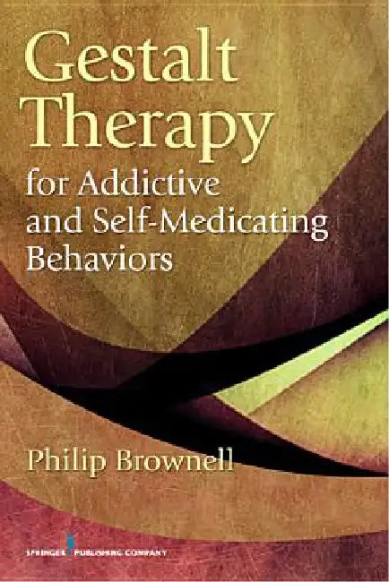 Buy Gestalt Therapy for Addictive and Self-Medicating Behaviors | by Philip Brownell | Springer Publishing Company | by Philip Brownell | Springer Publishing Company | by Philip Brownell | Springer Publishing Company | by Philip Brownell | Springer Publishing Company | by Philip Brownell | Springer Publishing Company | by Philip Brownell | Springer Publishing Company | by Philip Brownell | Springer Publishing Company | by Philip Brownell | Springer Publishing Company | by Philip Brownell | Springer — BookShops.in