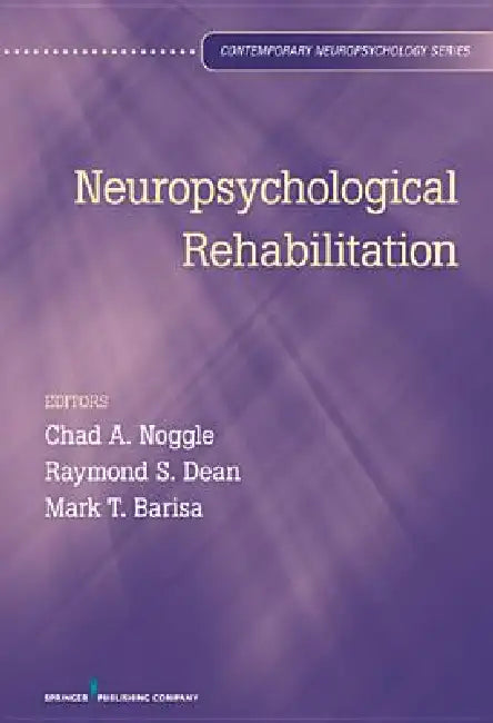 Buy Neuropsychological Rehabilitation (English, Chad A. Noggle | Raymond S. Dean | Mark Barisa) — BookShops.in