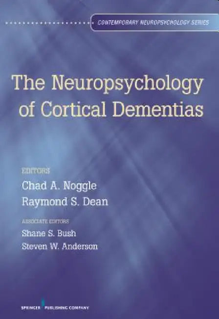 Buy The Neuropsychology of Cortical Dementias | by Chad A. Noggle | Raymond S. Dean | Shane S. Bush | Springer Publishing Company | by Chad A. Noggle | Raymond S. Dean | Shane S. Bush | Springer Publishing Company | by Chad A. Noggle | Raymond S. Dean | Shane S. Bush | Springer Publishing Company | by Chad A. Noggle | Raymond S. Dean | Shane S. Bush | Springer Publishing Company | by Chad A. Noggle | Raymond S. Dean | Shane S. Bush | Springer Publishing Company | by Chad A. Noggle | Raymond S. Dean  — BookShops.in