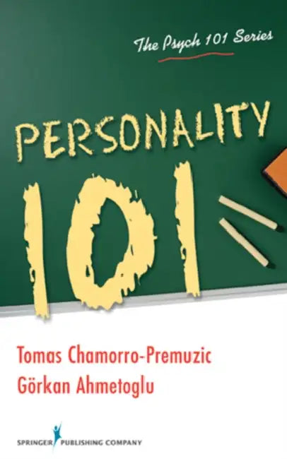 Buy Personality 101 (English, Gorkan Ahmetoglu | Tomas Chamorro-Premuzic) — BookShops.in