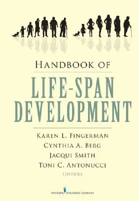 Buy Handbook of Life-Span Development | by Karen L. Fingerman | Cynthia Berg | Jacqui Smith | Springer Publishing Company | by Karen L. Fingerman | Cynthia Berg | Jacqui Smith | Springer Publishing Company | by Karen L. Fingerman | Cynthia Berg | Jacqui Smith | Springer Publishing Company | by Karen L. Fingerman | Cynthia Berg | Jacqui Smith | Springer Publishing Company | by Karen L. Fingerman | Cynthia Berg | Jacqui Smith | Springer Publishing Company | by Karen L. Fingerman | Cynthia Berg | Jacqu — BookShops.in