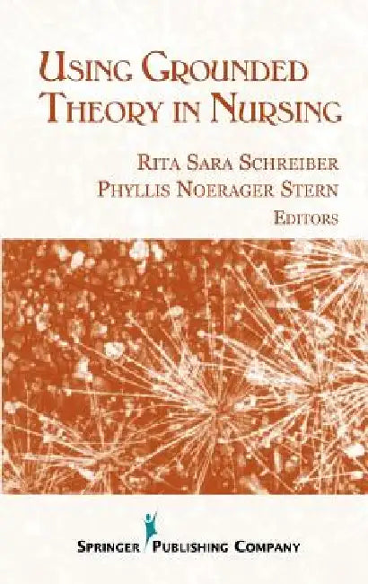Buy Using Grounded Theory In Nursing | by Rita Sara Schreiber | Phyllis Noerager Dns Stern | Springer Publishing Company | by Rita Sara Schreiber | Phyllis Noerager Dns Stern | Springer Publishing Company | by Rita Sara Schreiber | Phyllis Noerager Dns Stern | Springer Publishing Company | by Rita Sara Schreiber | Phyllis Noerager Dns Stern | Springer Publishing Company | by Rita Sara Schreiber | Phyllis Noerager Dns Stern | Springer Publishing Company | by Rita Sara Schreiber | Phyllis Noerager Dns — BookShops.in