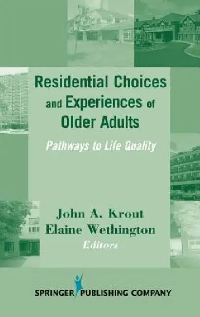 Buy Residential Choices and Experiences of Older Adults (English, John A. Krout | Elaine Wethington) — BookShops.in