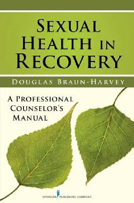 Buy Sexual Health in Recovery | by Douglas Ma Braun-Harvey | Springer Publishing Company | by Douglas Ma Braun-Harvey | Springer Publishing Company | by Douglas Ma Braun-Harvey | Springer Publishing Company | by Douglas Ma Braun-Harvey | Springer Publishing Company | by Douglas Ma Braun-Harvey | Springer Publishing Company | by Douglas Ma Braun-Harvey | Springer Publishing Company | by Douglas Ma Braun-Harvey | Springer Publishing Company | by Douglas Ma Braun-Harvey | Springer Publishing Company | — BookShops.in