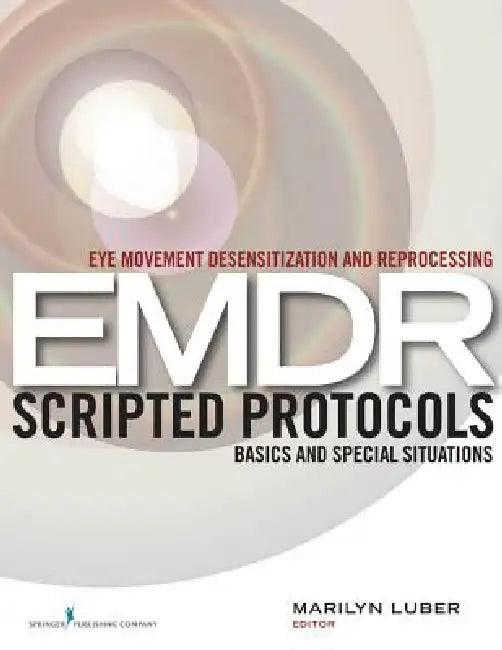 Buy Eye Movement Desensitization and Reprocessing (EMDR) Scripted Protocols | by Marilyn Luber | Springer Publishing Company | by Marilyn Luber | Springer Publishing Company | by Marilyn Luber | Springer Publishing Company | by Marilyn Luber | Springer Publishing Company | by Marilyn Luber | Springer Publishing Company | by Marilyn Luber | Springer Publishing Company | by Marilyn Luber | Springer Publishing Company | by Marilyn Luber | Springer Publishing Company | by Marilyn Luber | Springer Publis — BookShops.in