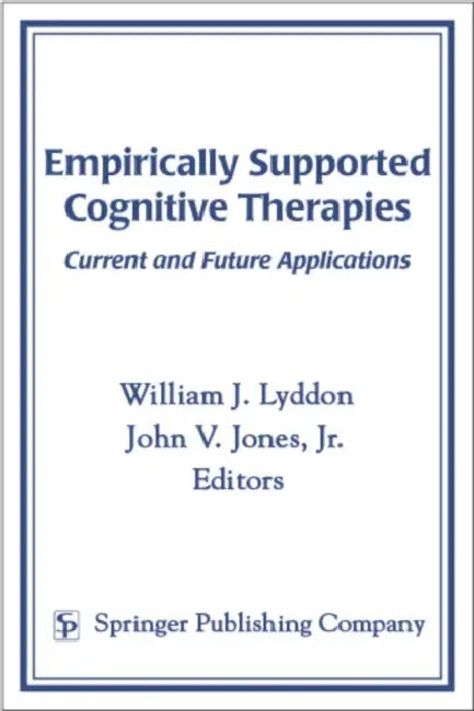 Buy Empirically Supported Cognitive Therapies | by William J. Lyddon | Jr. Jones John V. | Springer Publishing Company | by William J. Lyddon | Jr. Jones John V. | Springer Publishing Company | by William J. Lyddon | Jr. Jones John V. | Springer Publishing Company | by William J. Lyddon | Jr. Jones John V. | Springer Publishing Company | by William J. Lyddon | Jr. Jones John V. | Springer Publishing Company | by William J. Lyddon | Jr. Jones John V. | Springer Publishing Company | by William J. Lydd — BookShops.in
