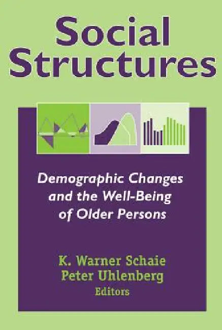 Buy Social Structures | by K. Warner Schaie | Peter Uhlenberg | Springer Publishing Company | by K. Warner Schaie | Peter Uhlenberg | Springer Publishing Company | by K. Warner Schaie | Peter Uhlenberg | Springer Publishing Company | by K. Warner Schaie | Peter Uhlenberg | Springer Publishing Company | by K. Warner Schaie | Peter Uhlenberg | Springer Publishing Company | by K. Warner Schaie | Peter Uhlenberg | Springer Publishing Company | by K. Warner Schaie | Peter Uhlenberg | Springer Publishing — BookShops.in