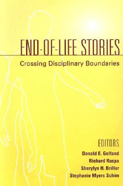 Buy End-Of-Life Stories (English, Donald E. Gelfand | Richard Raspa | Sherylyn H. Briller) — BookShops.in
