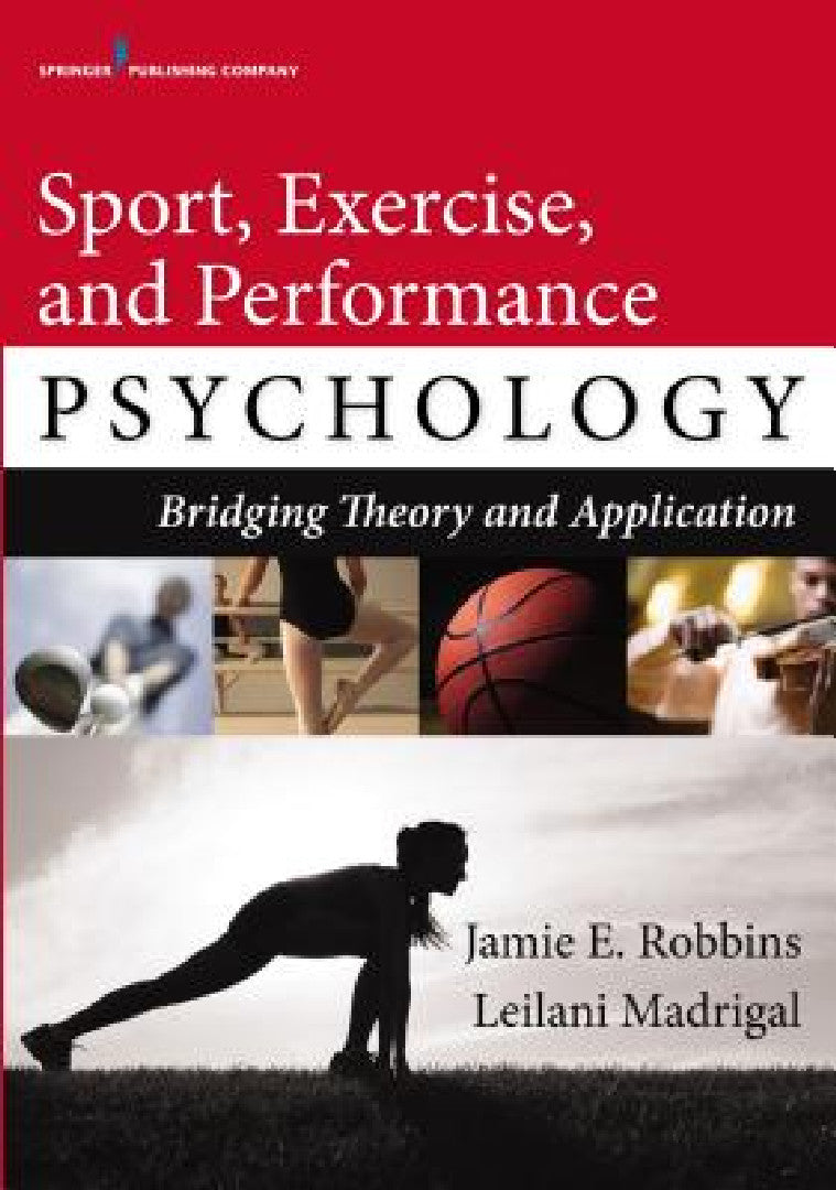 Buy Sport, Exercise, and Performance Psychology (English, Jamie E. Robbins | Leilani Madrigal) — BookShops.in