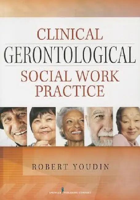 Buy Clinical Gerontological Social Work Practice (English, Robert Youdin) — BookShops.in