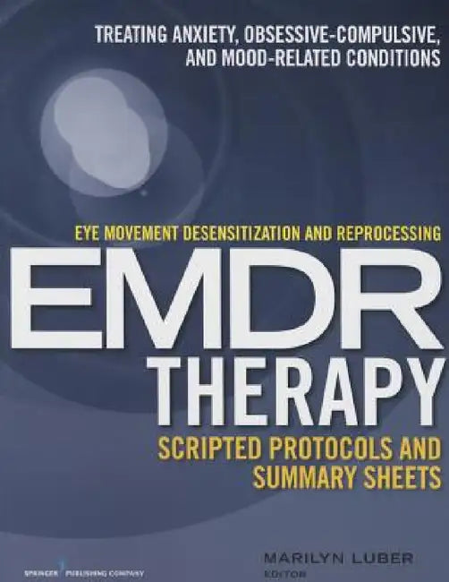 Buy Eye Movement Desensitization and Reprocessing (EMDR)Therapy Scripted Protocols and Summary Sheets | by Marilyn Luber | Springer Publishing Company | by Marilyn Luber | Springer Publishing Company | by Marilyn Luber | Springer Publishing Company | by Marilyn Luber | Springer Publishing Company | by Marilyn Luber | Springer Publishing Company | by Marilyn Luber | Springer Publishing Company | by Marilyn Luber | Springer Publishing Company | by Marilyn Luber | Springer Publishing Company | by Maril — BookShops.in