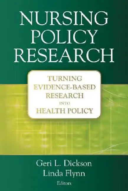 Buy Nursing Policy Research | by Geri L. Dickson | Linda Flynn | Springer Publishing Company | by Geri L. Dickson | Linda Flynn | Springer Publishing Company | by Geri L. Dickson | Linda Flynn | Springer Publishing Company | by Geri L. Dickson | Linda Flynn | Springer Publishing Company | by Geri L. Dickson | Linda Flynn | Springer Publishing Company | by Geri L. Dickson | Linda Flynn | Springer Publishing Company | by Geri L. Dickson | Linda Flynn | Springer Publishing Company | by Geri L. Dickson — BookShops.in