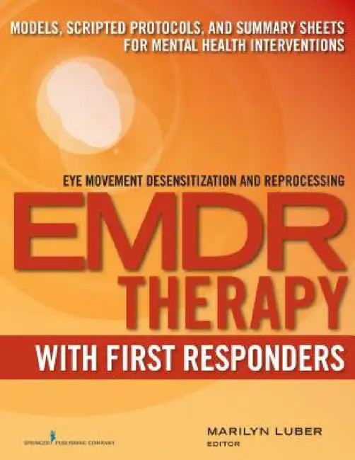 Buy EMDR with First Responders | by Marilyn Luber | Springer Publishing Company | by Marilyn Luber | Springer Publishing Company | by Marilyn Luber | Springer Publishing Company | by Marilyn Luber | Springer Publishing Company | by Marilyn Luber | Springer Publishing Company | by Marilyn Luber | Springer Publishing Company | by Marilyn Luber | Springer Publishing Company | by Marilyn Luber | Springer Publishing Company | by Marilyn Luber | Springer Publishing Company | by Marilyn Luber | Springer Pu — BookShops.in