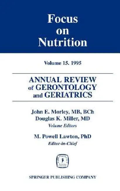Buy Annual Review of Gerontology and Geriatrics, Volume 15, 1995 (English, John E. Morley | M. Powell Lawton) — BookShops.in