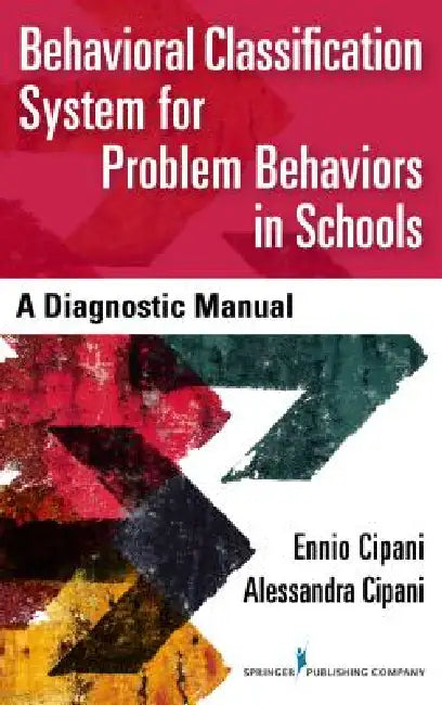Buy Behavioral Classification System for Problem Behaviors in Schools (English, Ennio Cipani | Alessandra Ma Cipani) — BookShops.in