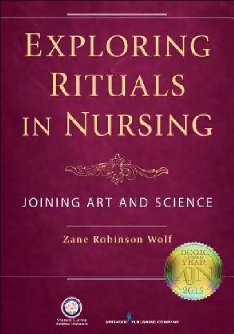 Buy Exploring Rituals in Nursing | by Zane Robinson Wolf | Sprin — BookShops.in