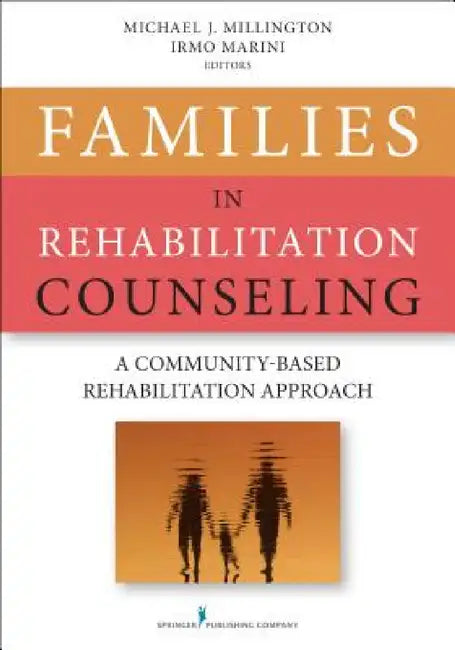 Buy Families in Rehabilitation Counseling | by Michael J. Millington | Irmo Marini | Springer Publishing Company | by Michael J. Millington | Irmo Marini | Springer Publishing Company | by Michael J. Millington | Irmo Marini | Springer Publishing Company | by Michael J. Millington | Irmo Marini | Springer Publishing Company | by Michael J. Millington | Irmo Marini | Springer Publishing Company | by Michael J. Millington | Irmo Marini | Springer Publishing Company | by Michael J. Millington | Irmo Ma — BookShops.in