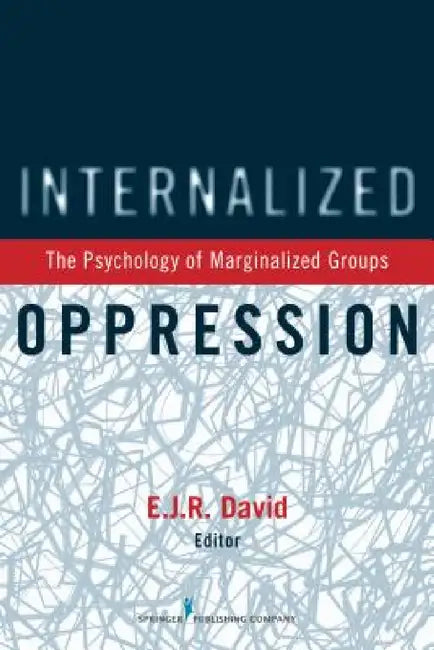 Buy Internalized Oppression (English, E. J. R. David) — BookShops.in