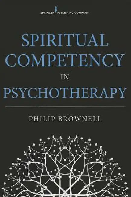 Buy Spiritual Competency in Psychotherapy | by Philip Brownell | Springer Publishing Company | by Philip Brownell | Springer Publishing Company | by Philip Brownell | Springer Publishing Company | by Philip Brownell | Springer Publishing Company | by Philip Brownell | Springer Publishing Company | by Philip Brownell | Springer Publishing Company | by Philip Brownell | Springer Publishing Company | by Philip Brownell | Springer Publishing Company | by Philip Brownell | Springer Publishing Company | b — BookShops.in