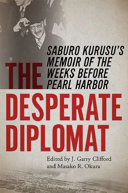 Buy The Desperate Diplomat | by J. Garry Clifford | Masako R. Okura | University of Missouri Press | by J. Garry Clifford | Masako R. Okura | University of Missouri Press | by J. Garry Clifford | Masako R. Okura | University of Missouri Press | by J. Garry Clifford | Masako R. Okura | University of Missouri Press | by J. Garry Clifford | Masako R. Okura | University of Missouri Press | by J. Garry Clifford | Masako R. Okura | University of Missouri Press | by J. Garry Clifford | Masako R. Okura | Un — BookShops.in
