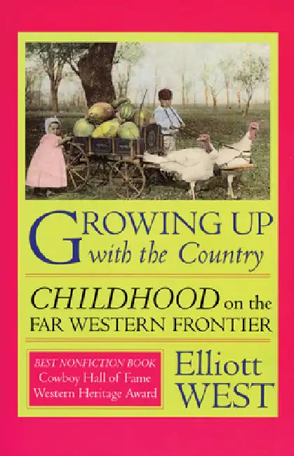 Buy Growing Up with the Country (English, Elliott West) — BookShops.in