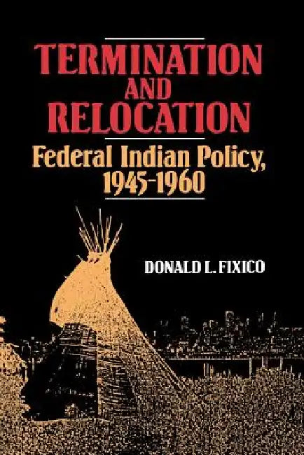 Buy Termination and Relocation | by Donald Lee Fixico | University of New Mexico Press | by Donald Lee Fixico | University of New Mexico Press | by Donald Lee Fixico | University of New Mexico Press | by Donald Lee Fixico | University of New Mexico Press | by Donald Lee Fixico | University of New Mexico Press | by Donald Lee Fixico | University of New Mexico Press | by Donald Lee Fixico | University of New Mexico Press | by Donald Lee Fixico | University of New Mexico Press | by Donald Lee Fixico | — BookShops.in