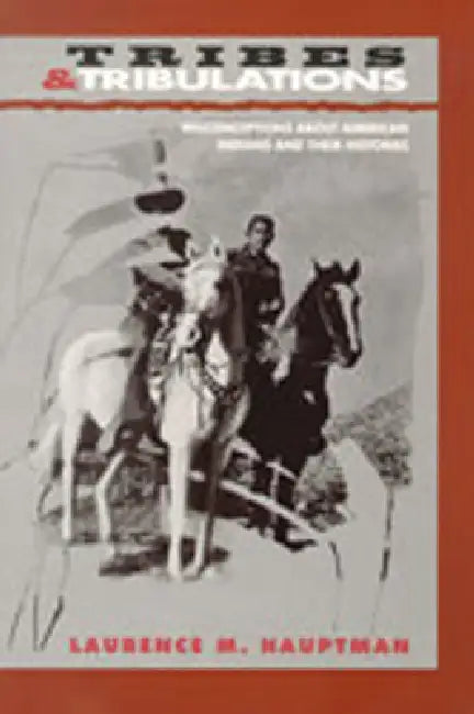 Buy Tribes and Tribulations (English, Laurence M. Hauptman) — BookShops.in