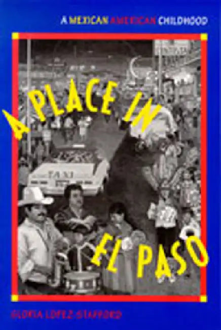 Buy A Place in El Paso (English, Gloria Lopez-Stafford) — BookShops.in
