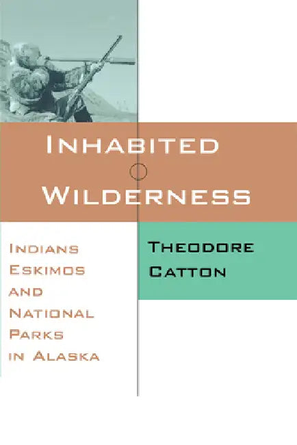 Buy Inhabited Wilderness (English, Theodore Catton | Catton) — BookShops.in