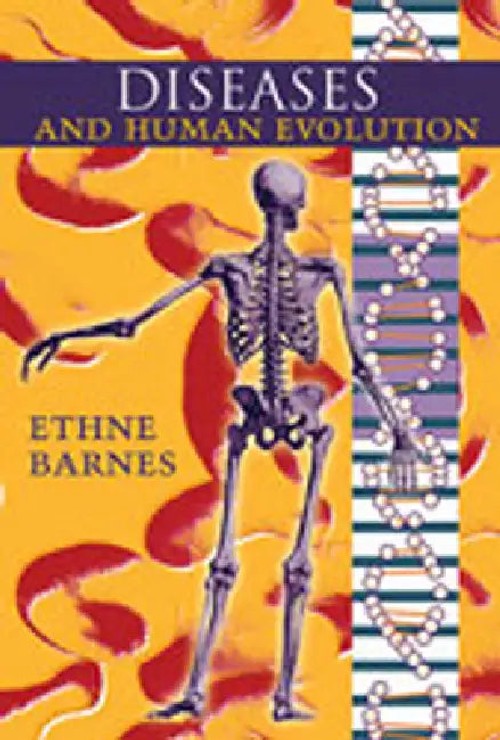 Diseases and Human Evolution – Ethne Barnes view 2