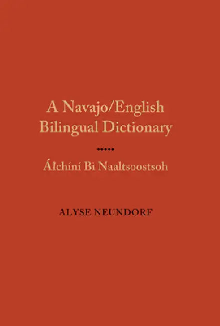Buy Navajo/English Bilingual Dictionary (English, Alyse Neundorf) — BookShops.in