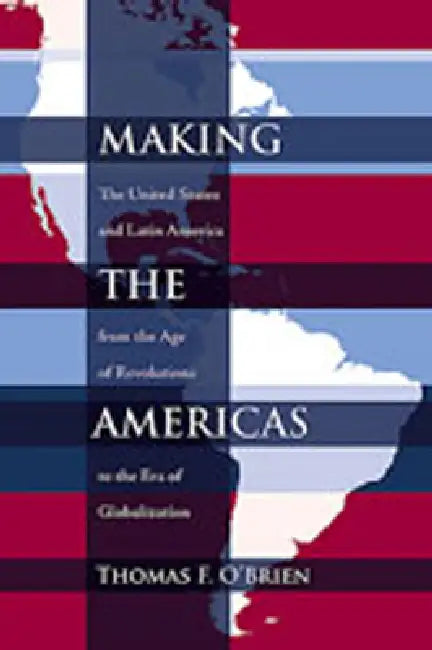 Buy Making the Americas | by Thomas F. O'Brien | Unm Press | by Thomas F. O'Brien | Unm Press | by Thomas F. O'Brien | Unm Press | by Thomas F. O'Brien | Unm Press | by Thomas F. O'Brien | Unm Press | by Thomas F. O'Brien | Unm Press | by Thomas F. O'Brien | Unm Press | by Thomas F. O'Brien | Unm Press | by Thomas F. O'Brien | Unm Press | by Thomas F. O'Brien | Unm Press | by Thomas F. O'Brien | Unm Press | by Thomas F. O'Brien | Unm Press | by Thomas F. O'Brien | Unm Press | by Thomas F. O'Brien | — BookShops.in