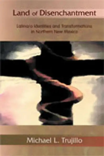Buy Land of Disenchantment | by Michael L. Trujillo | Unm Press | by Michael L. Trujillo | Unm Press | by Michael L. Trujillo | Unm Press | by Michael L. Trujillo | Unm Press | by Michael L. Trujillo | Unm Press | by Michael L. Trujillo | Unm Press | by Michael L. Trujillo | Unm Press | by Michael L. Trujillo | Unm Press | by Michael L. Trujillo | Unm Press | by Michael L. Trujillo | Unm Press | by Michael L. Trujillo | Unm Press | by Michael L. Trujillo | Unm Press | by Michael L. Trujillo | Unm Pr — BookShops.in
